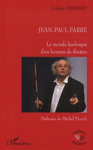 Jean-Paul Farré : Le monde burlesque d'un homme de théâtre book
