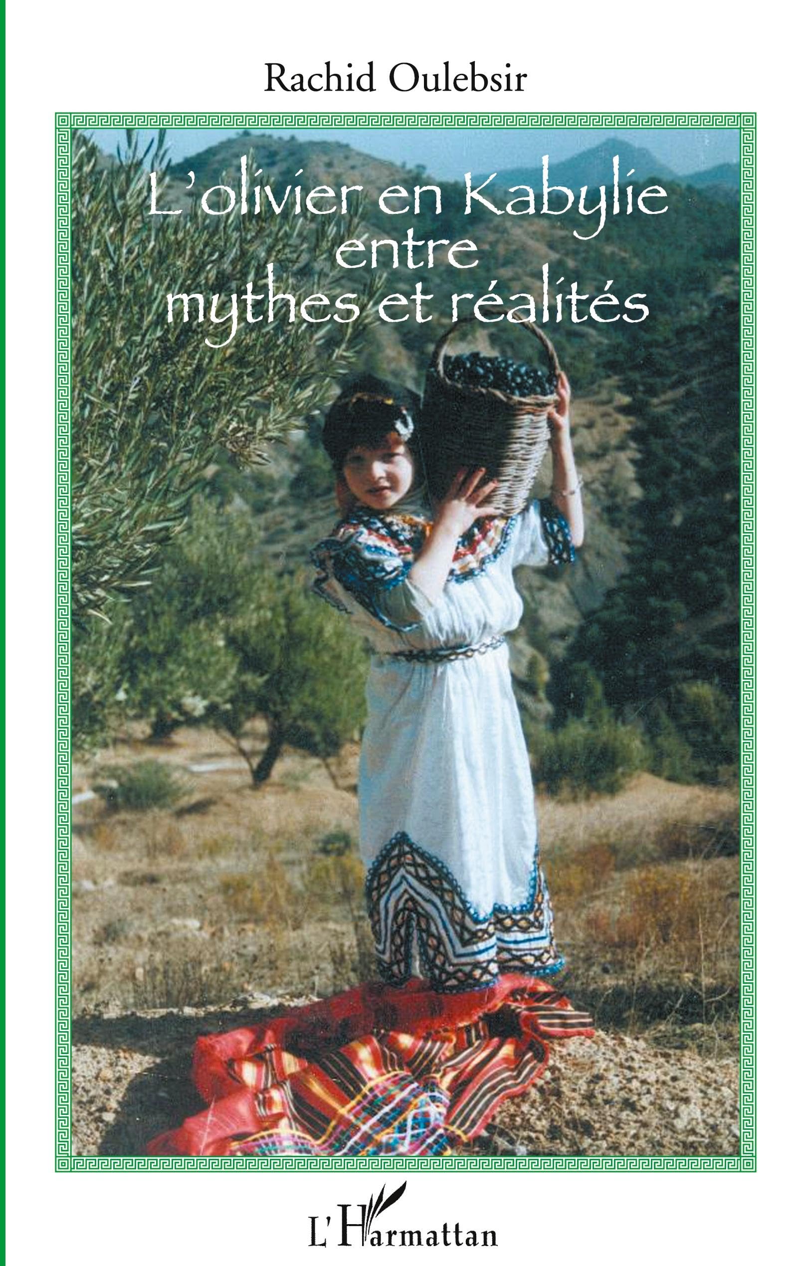 L'olivier en Kabylie entre mythes et réalités Social Sciences