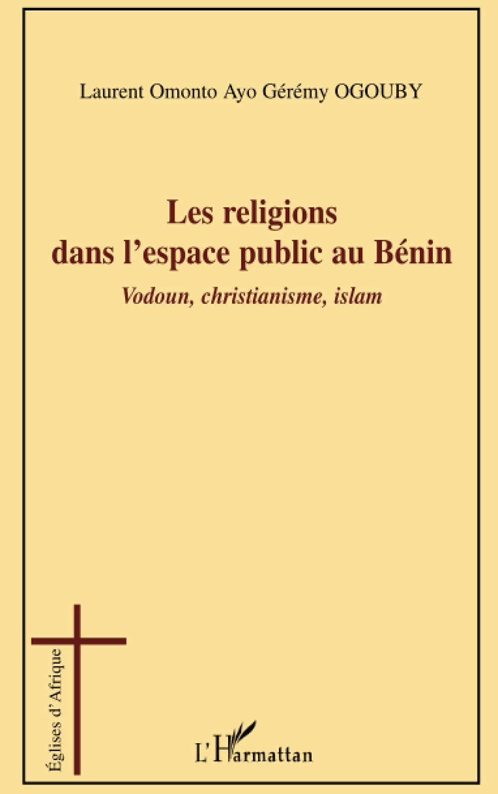 Les religions dans l'espace public au Bénin: Vodoun, christianisme, islam book