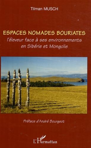 Espaces nomades bouriates : L'éleveur face à ses environnements en Sibérie et en Mongolie book