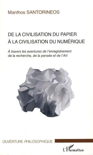 De la civilisation du papier à la civilisation du numérique : A travers les aventures de l'enregistrement de la recherche, de la pensée et de l'Art book