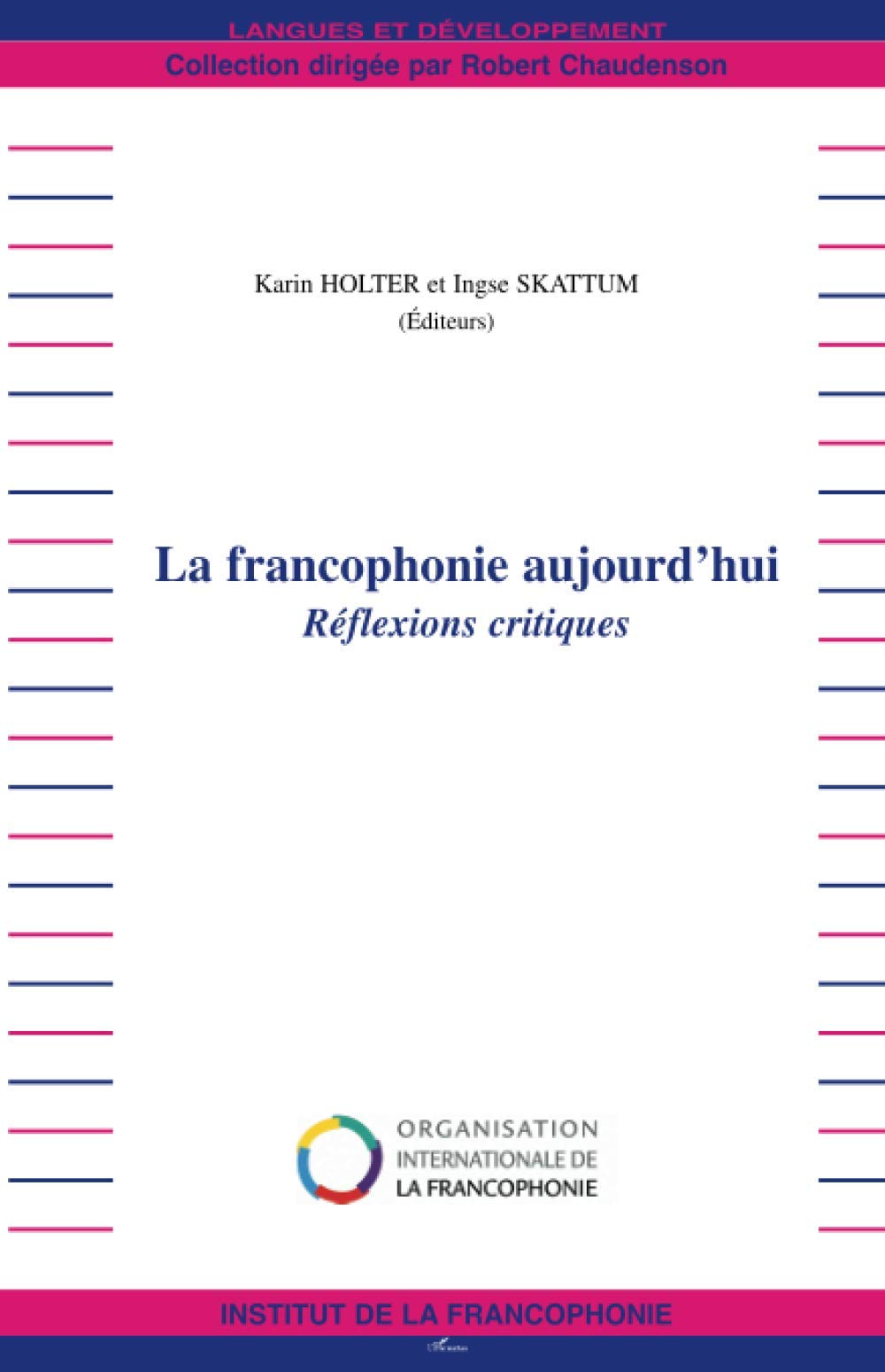 La francophonie aujourd'hui: Réflexions critiques book