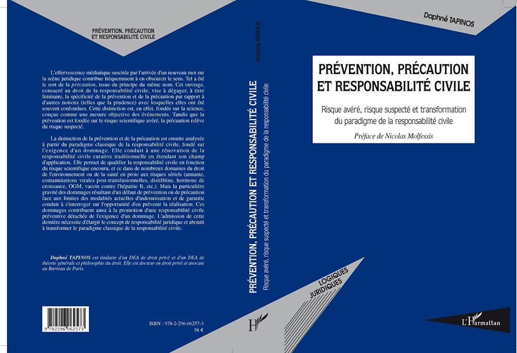 Prévention, précaution et responsabilité civile : Risque avéré, risque suspecté et transformation du paradigme de la responsabilté civile book