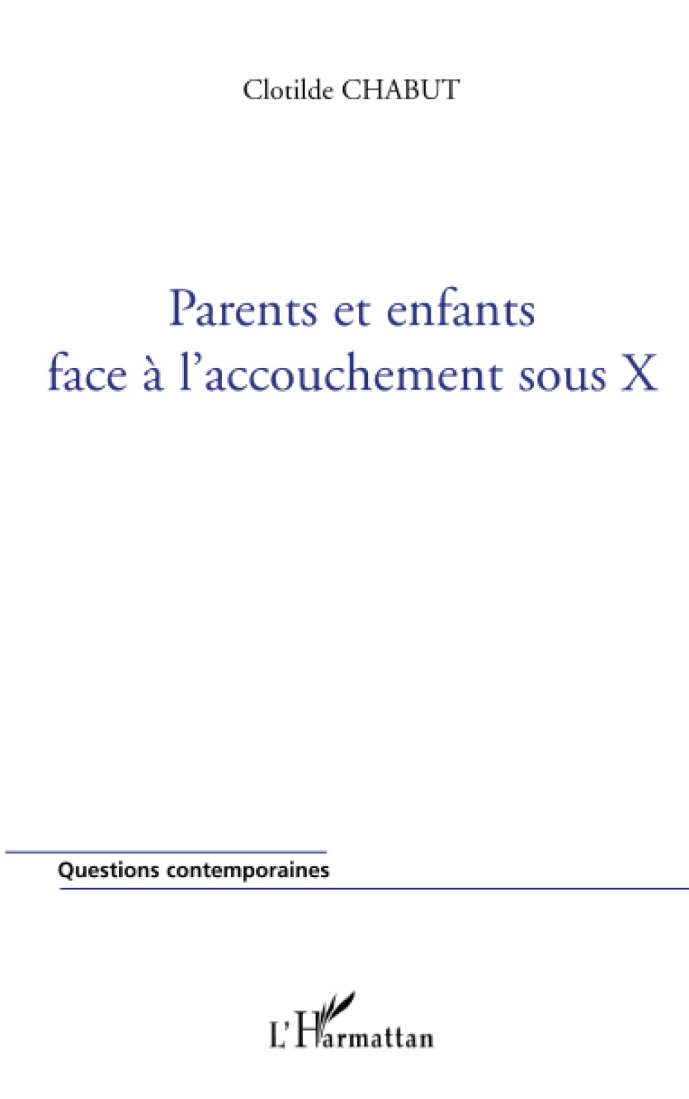 Parents et enfants face à l'accouchement sous X book