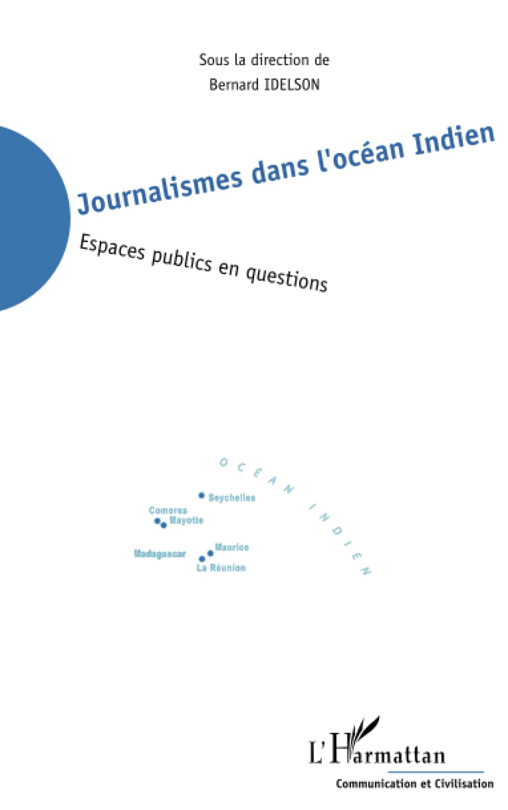 Journalismes dans l'océan indien: Espaces publics en questions book