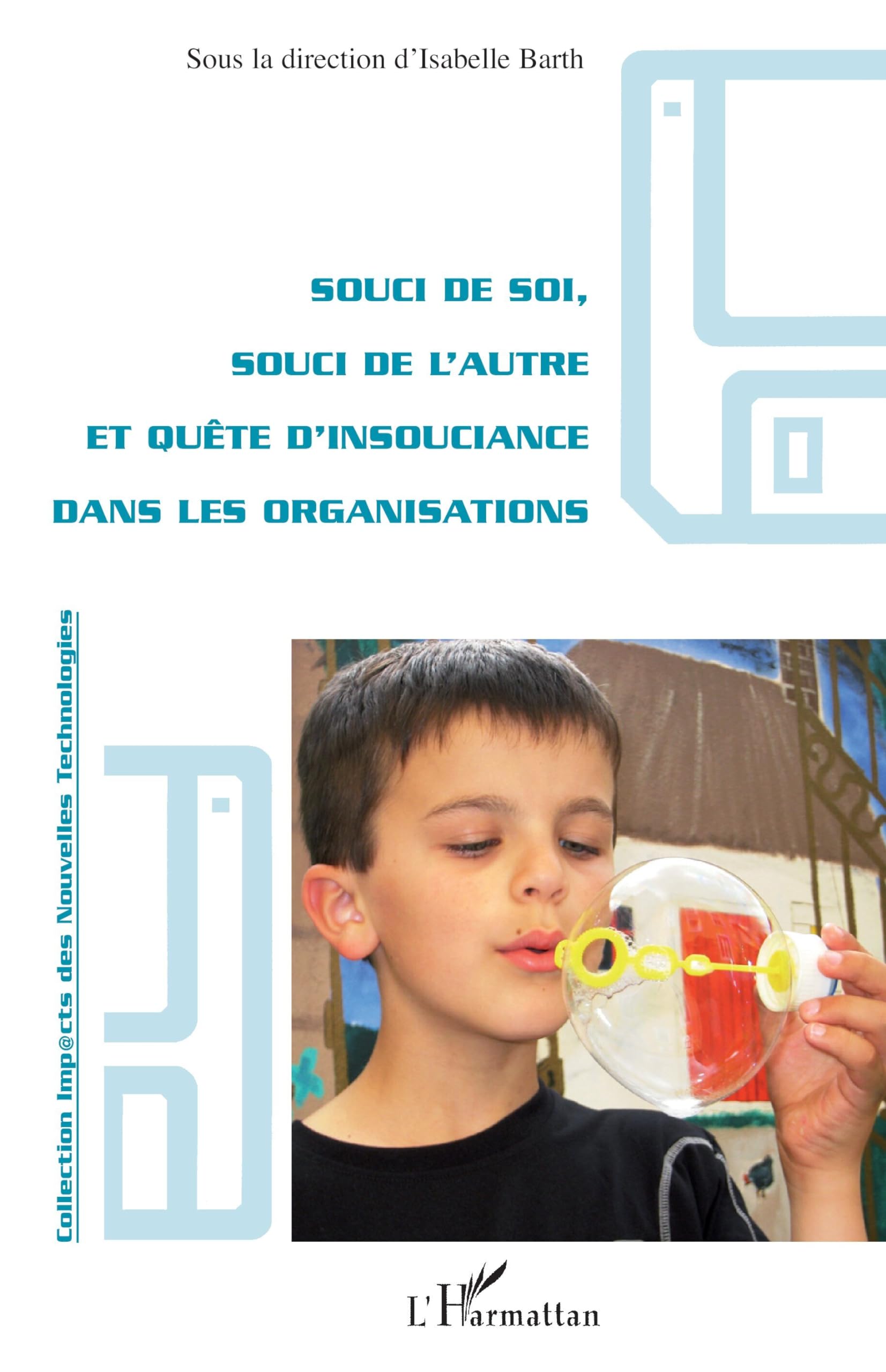 Souci de soi, souci de l'autre et quête d'insouciance dans les organisations book