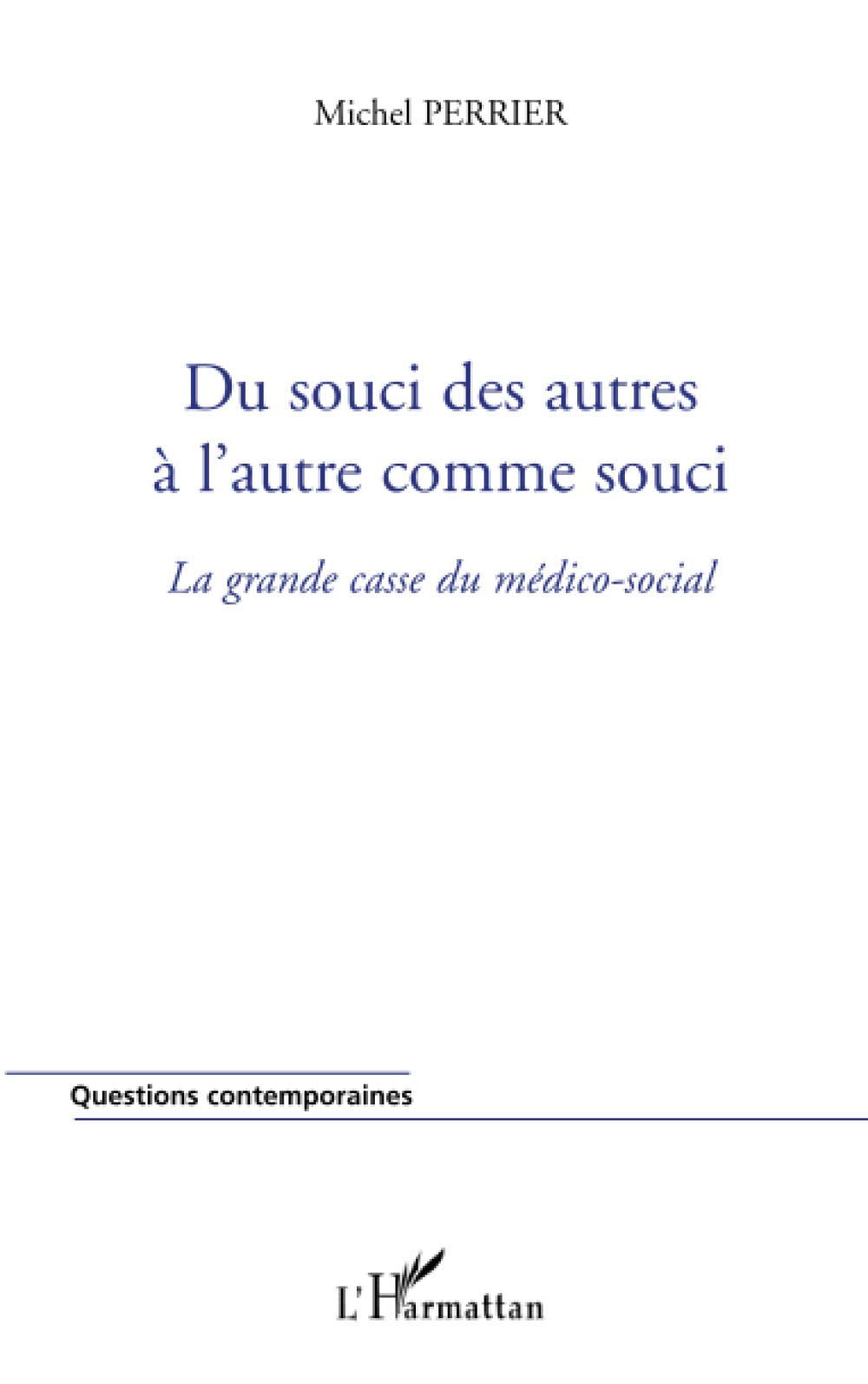 Du souci des autres à l'autre comme souci: La grande casse du médico-social book