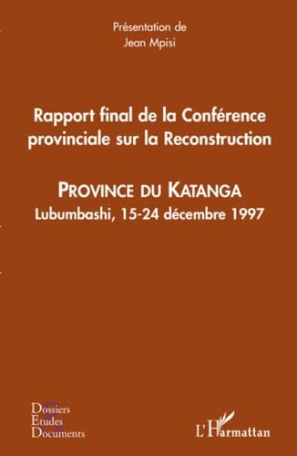 Rapport Final (Katanga) de la Conference Provinciale Sur la Reconstruction Province du Katanga Lubum book