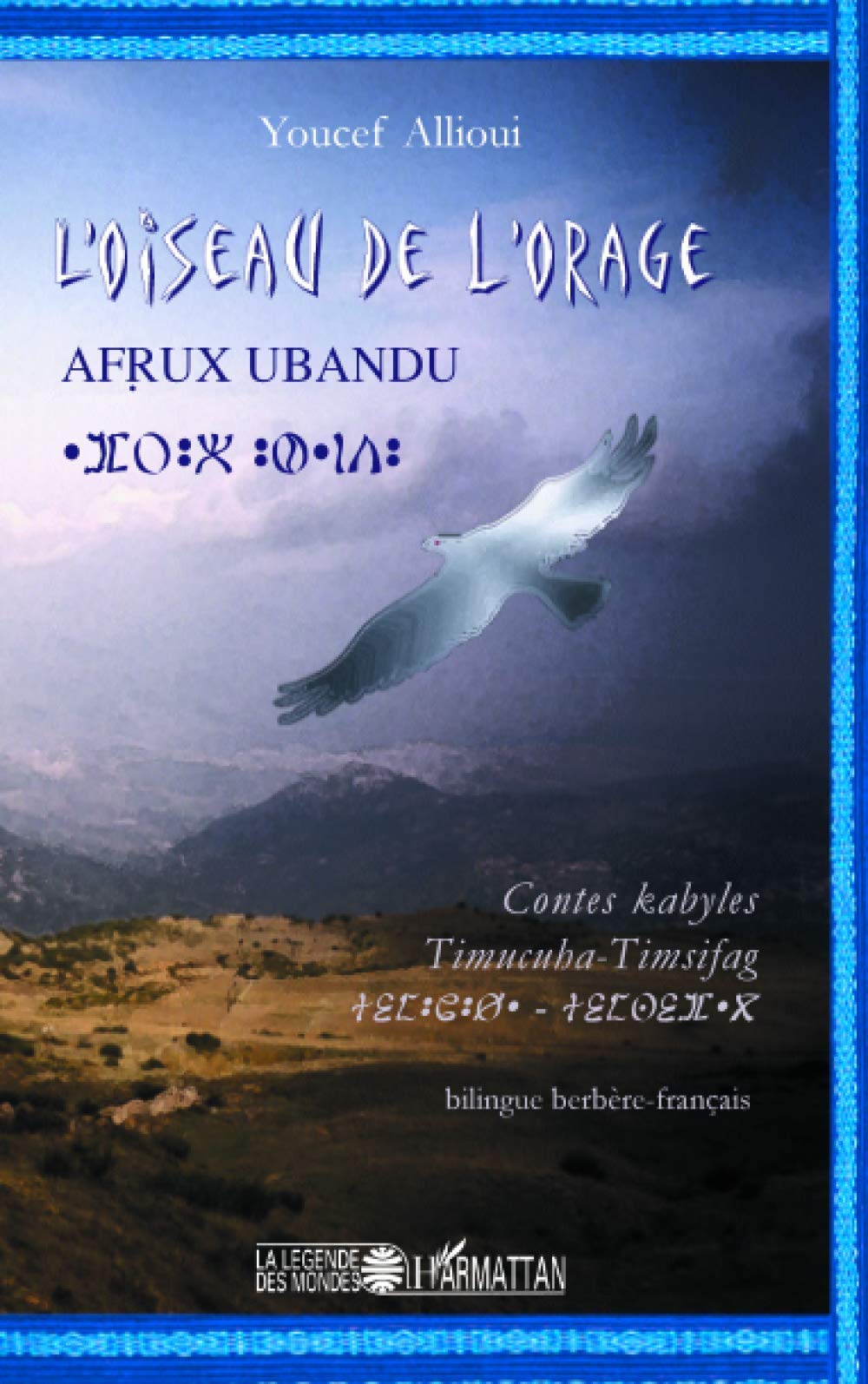 L'oiseau de l'orage: Contes kabyles Bilingue berbère-français book