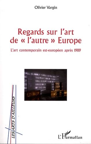 Regards sur l'Art de : L'art contemporain est-européen après 1989 Architecture