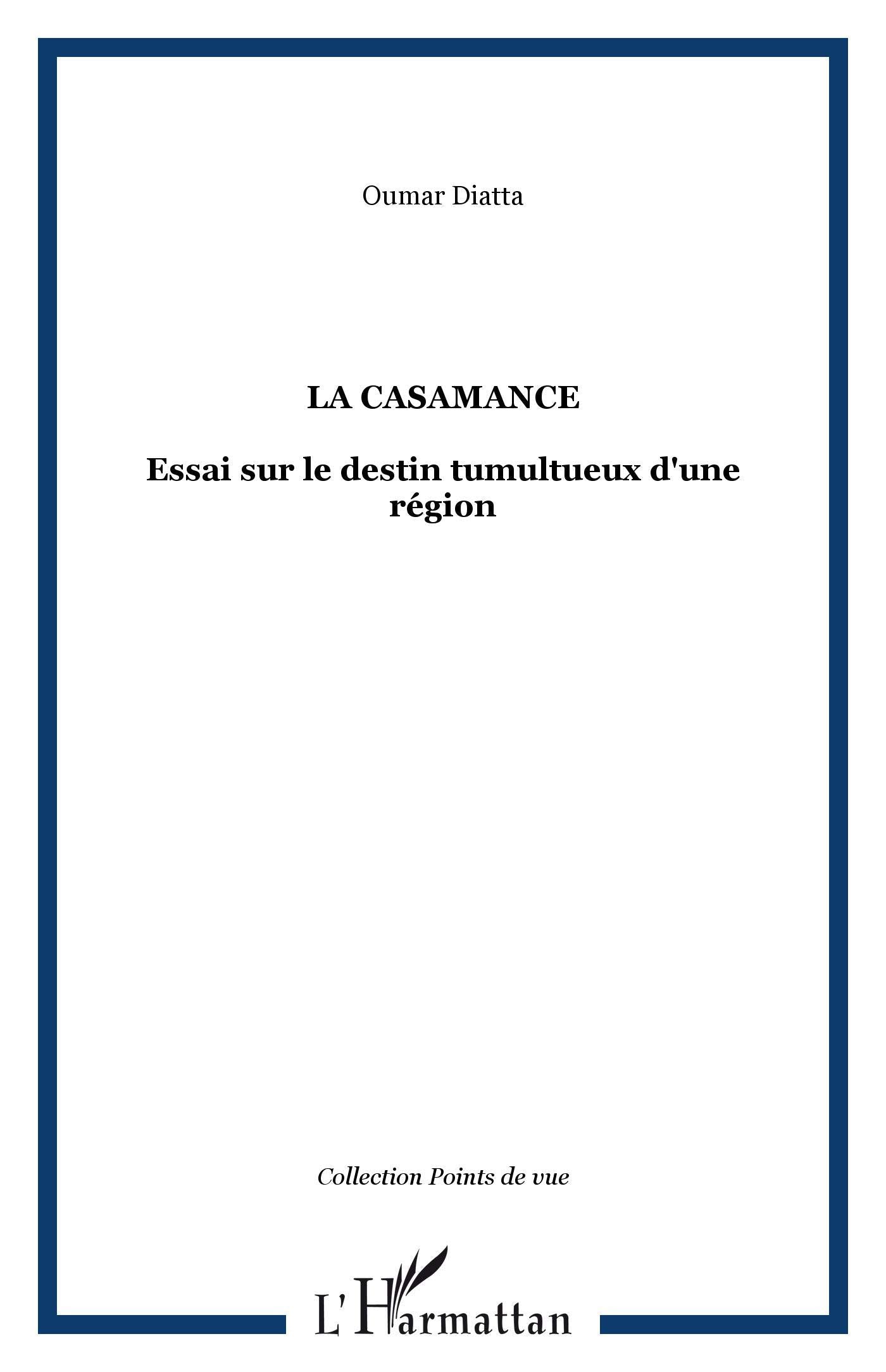 La Casamance: Essai sur le destin tumultueux d'une région Natural Sciences