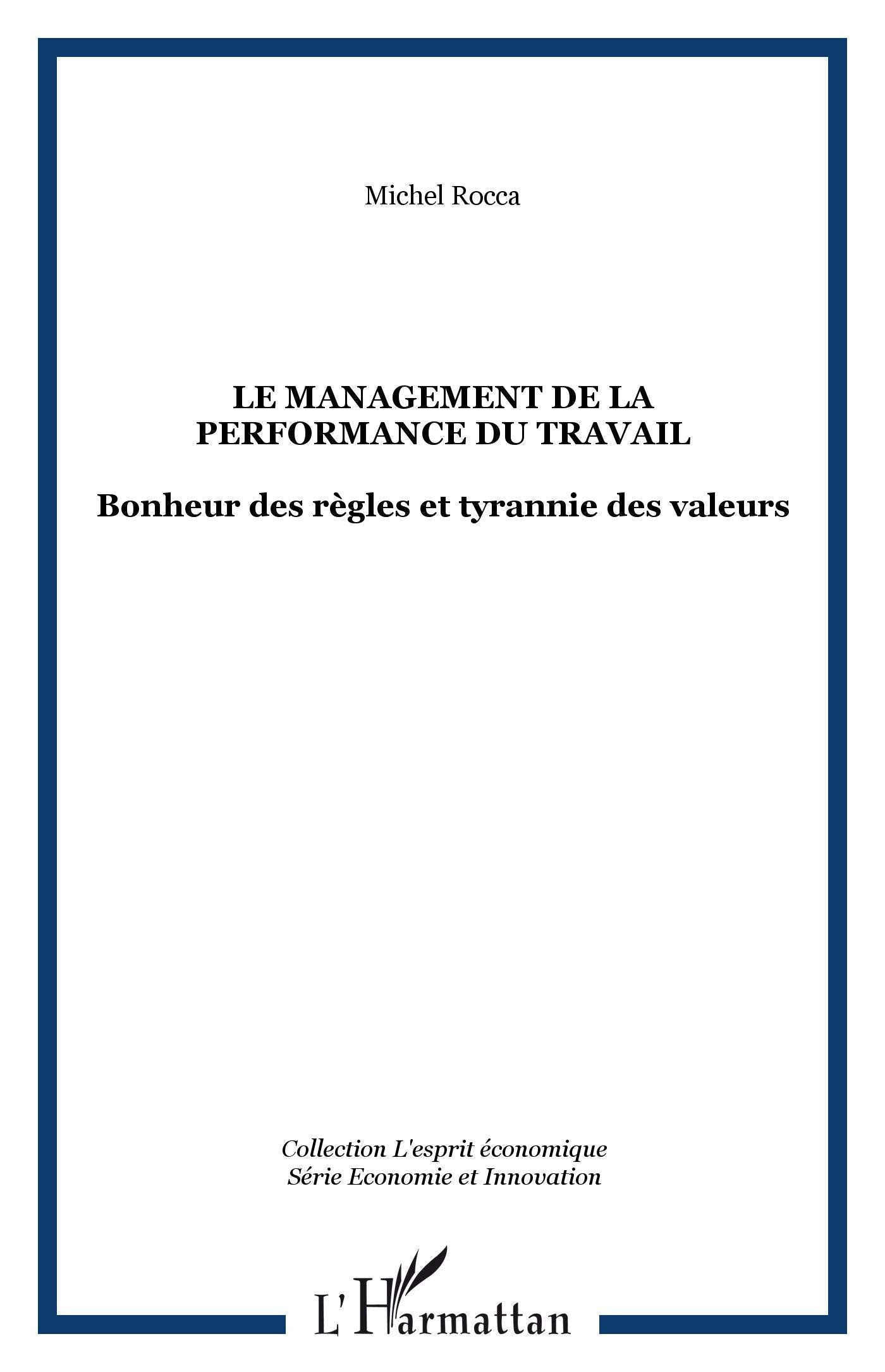 Le management de la performance du travail: Bonheur des règles et tyrannie des valeurs Law
