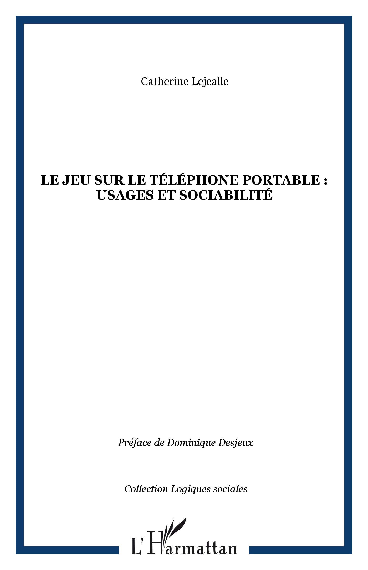 Le jeu sur le téléphone portable: usages et sociabilité book