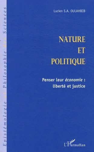 Nature et politique : Penser leur économie : liberté et justice book