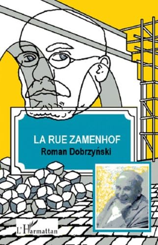 La rue Zamenhof: Ecrit d'après les entretiens avec Louis Christophe Zaleski-Zamenhof Memories