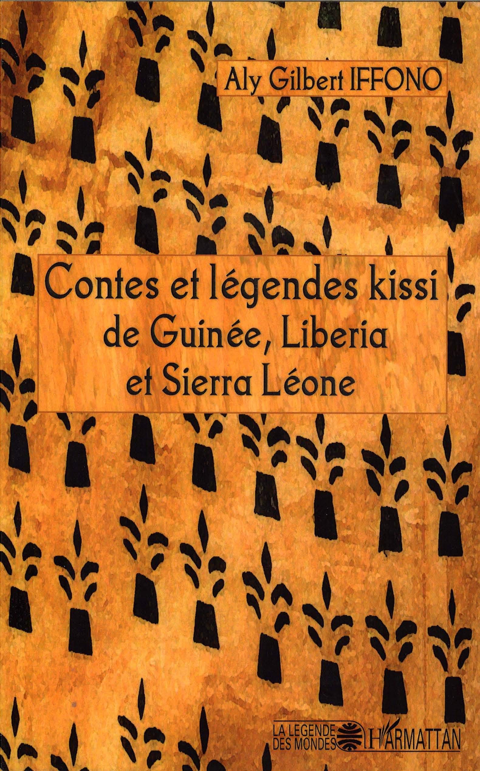Contes et légendes kissi de Guinée, Liberia et Sierra Léone Fairy Tales & Legends
