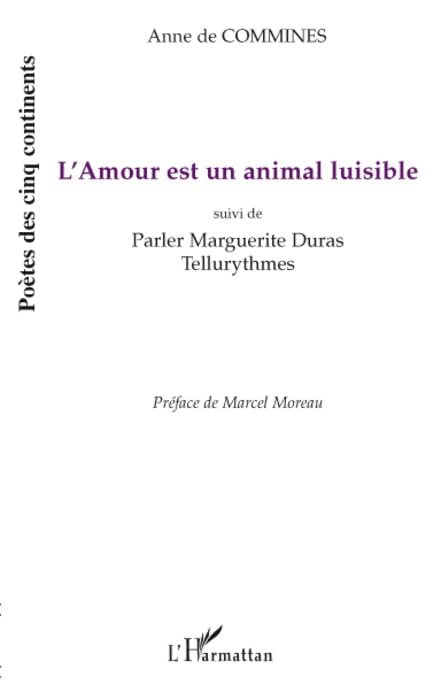 Amour Est un Animal Luisible Suivi de Parler Marguerite Duras Tellurythmes book