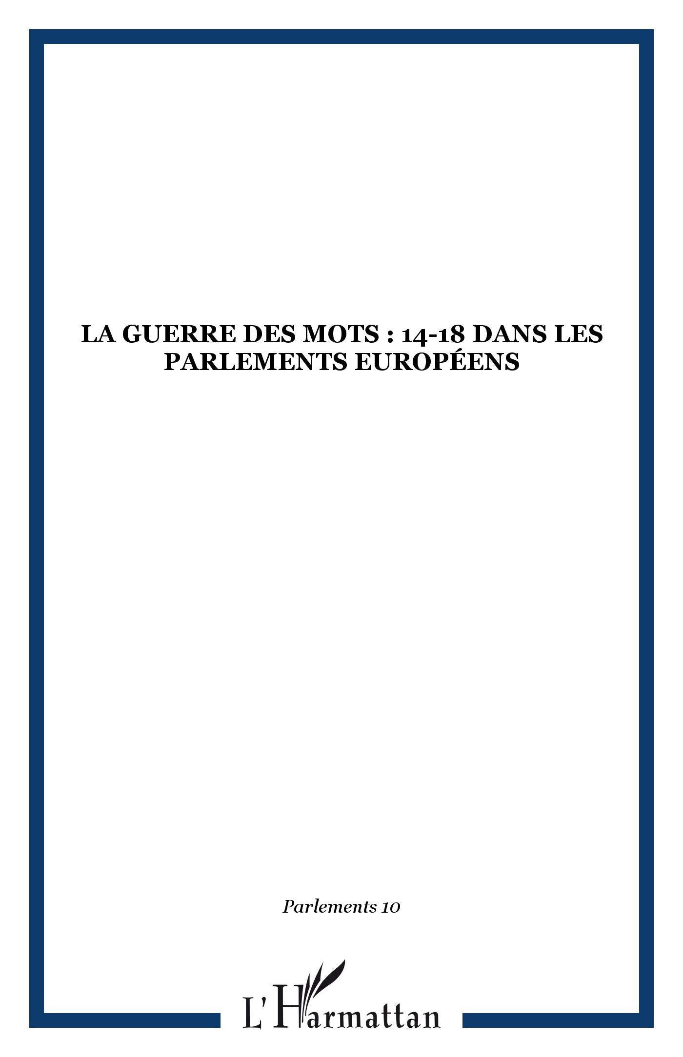 La Guerre des mots : 14-18 dans les Parlements européens book