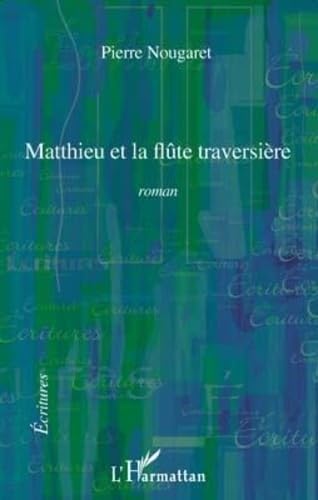 Matthieu et la Flûte Traversiere Roman Contemporary literature