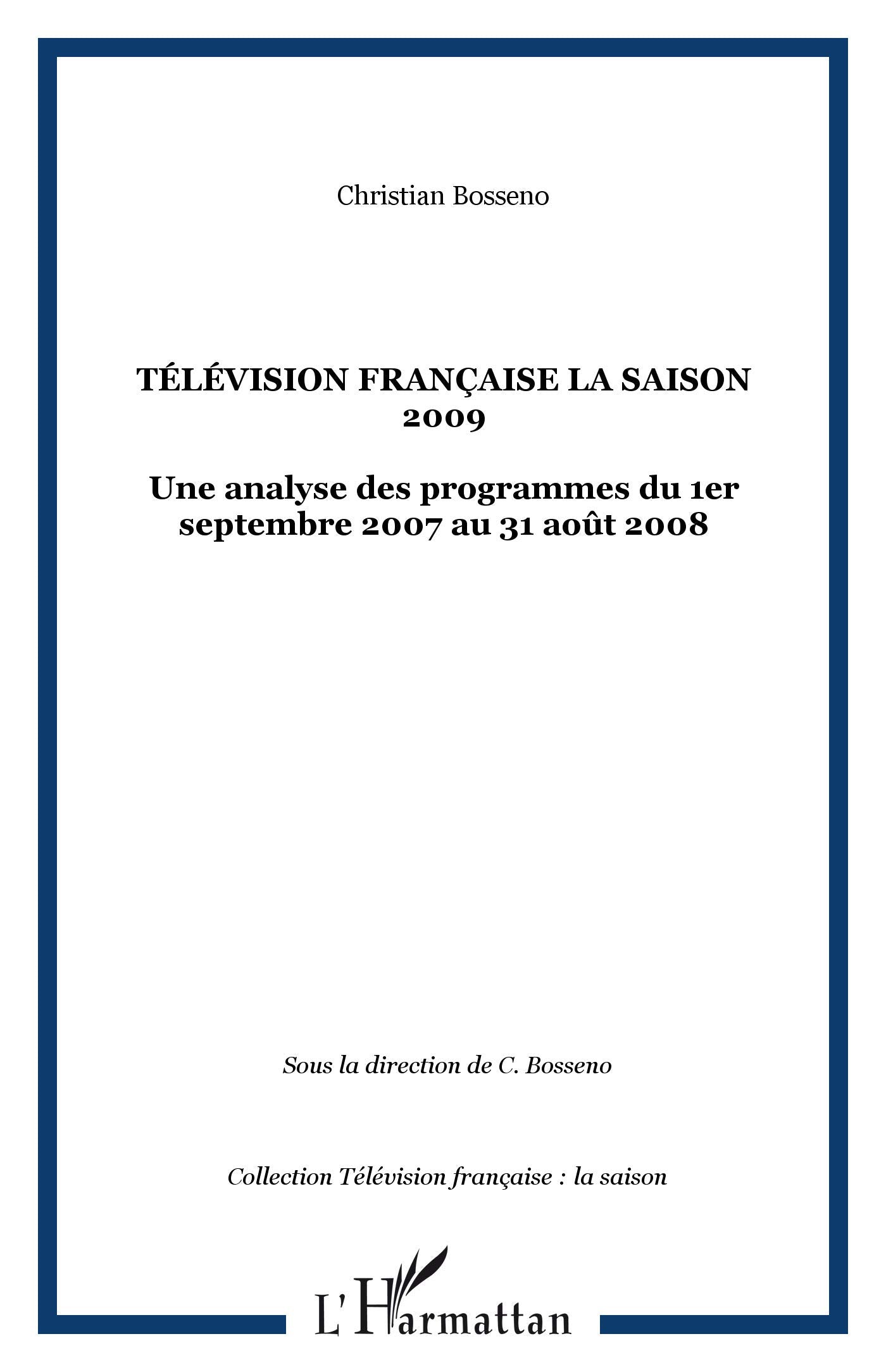 Télévision française : la saison 2009 : Une analyse des programmes du 1er septembre 2007 au 31 août 2008 book