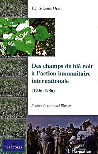Des champs de blé noir à l'action humanitaire internationale (1936-1986) Law