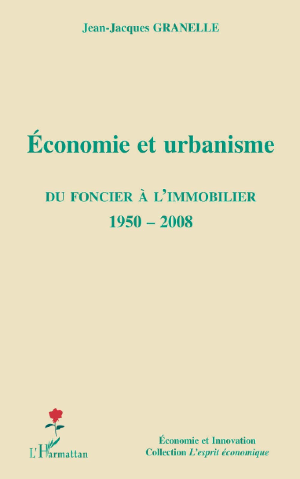 Economie et urbanisme: Du foncier à l'immobilier (1950-2008) book