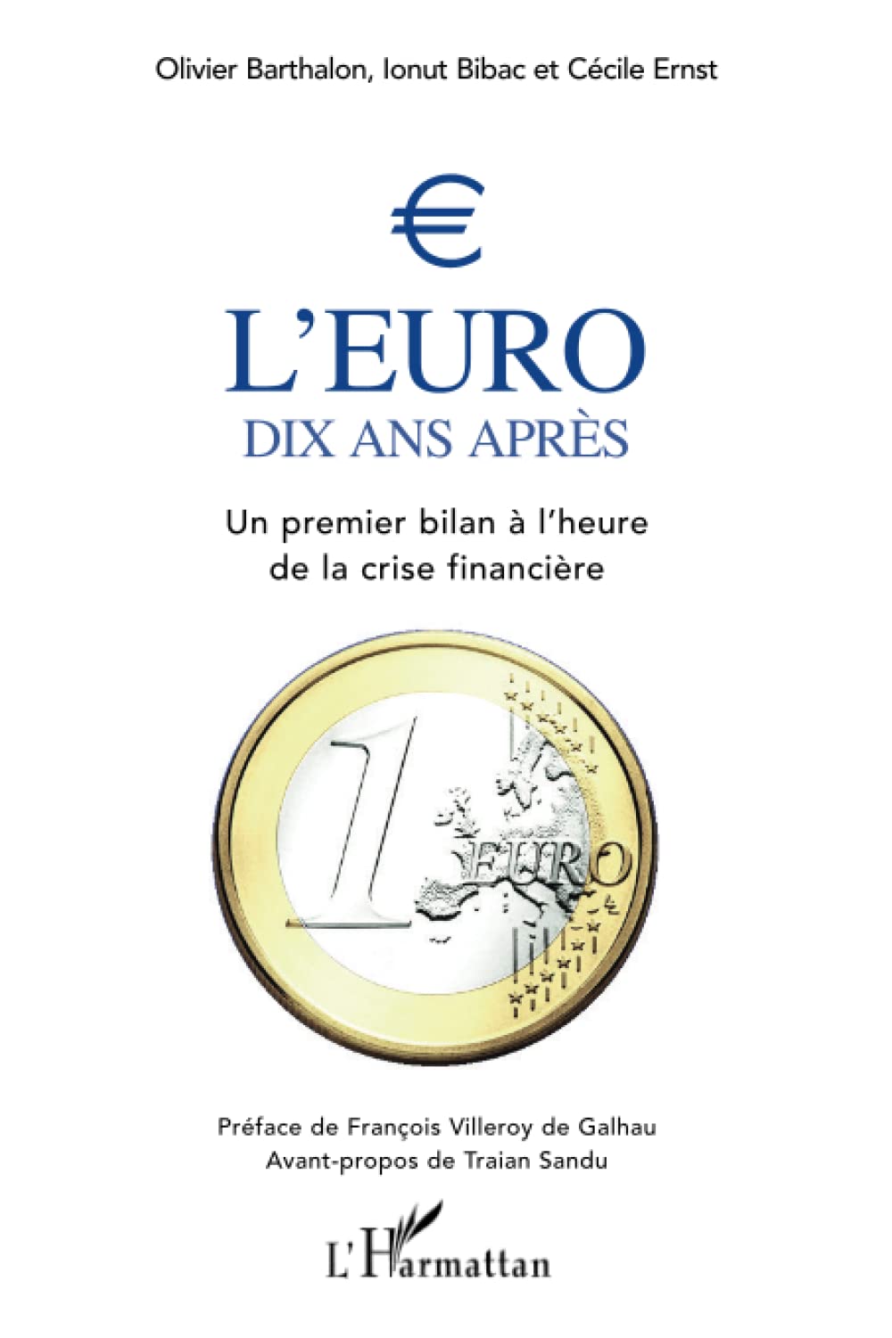 L'euro dix ans après: Un premier bilan à l'heure de la crise financière Law