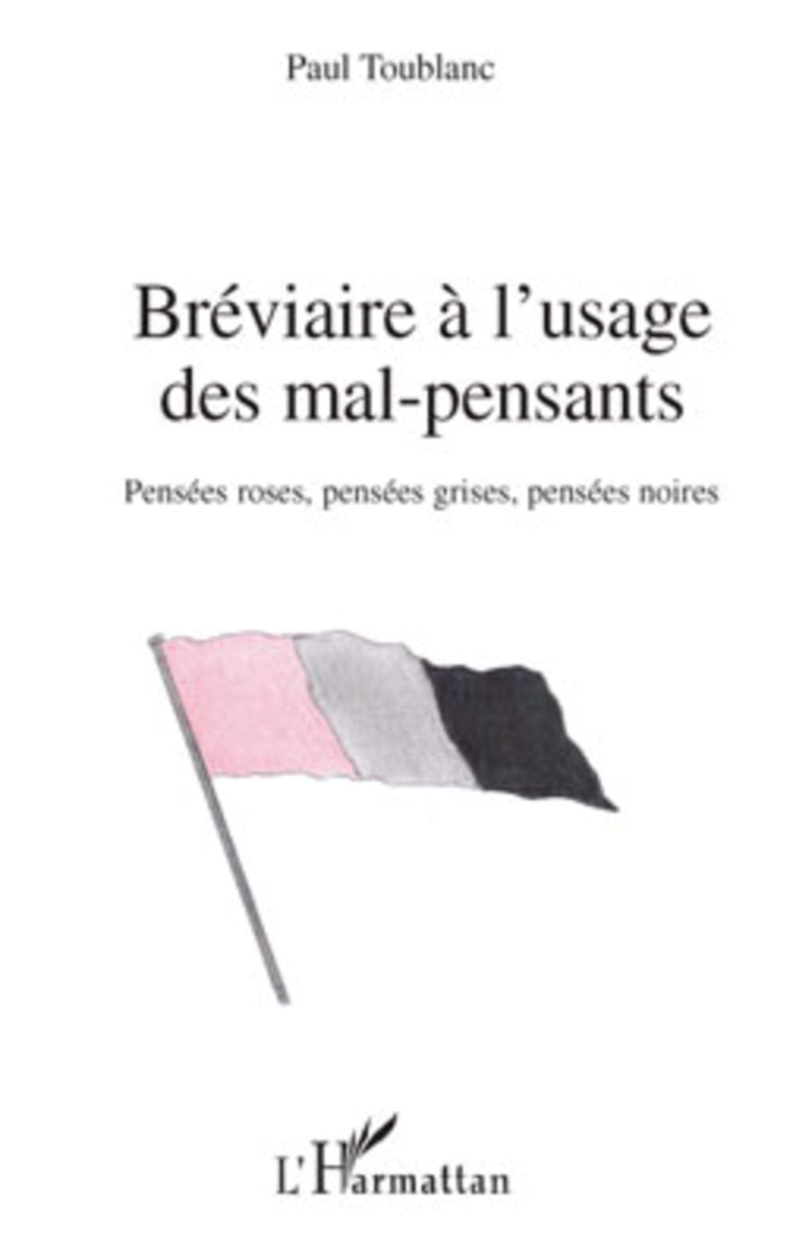 Bréviaire à l'usage des mal-pensants: Pensées roses, pensées grises, pensées noires book