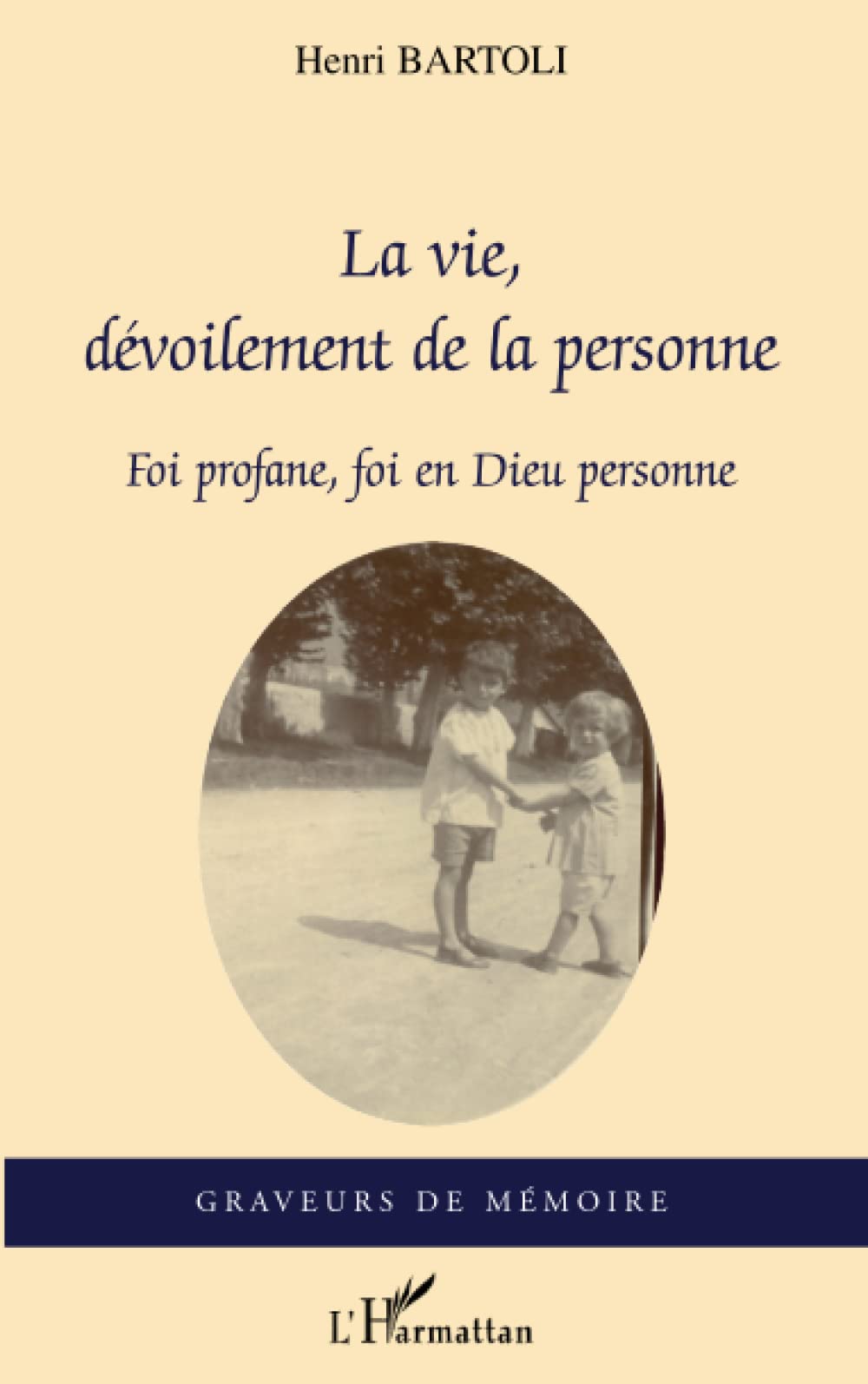 La vie, dévoilement de la personne: Foi profane, foi en Dieu personne book