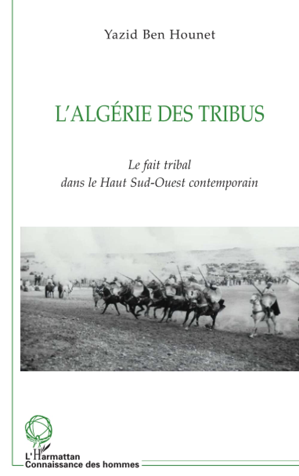 L'Algérie des tribus: Le fait tribal dans le Haut Sud-Ouest contemporain book