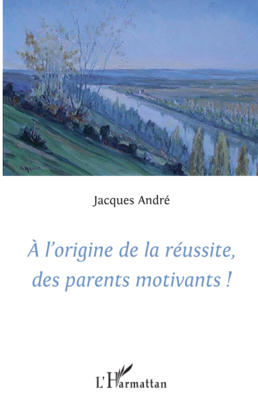 A l'origine de la réussite des parents motivants! Learning & Reference