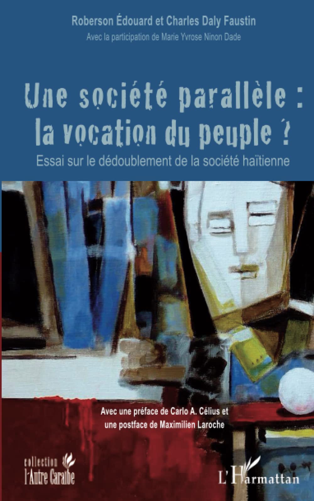Une société parallèle : la vocation du peuple: Essai sur le dédoublement de la société haïtienne book