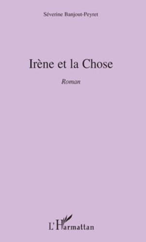 Irene et la Chose Roman book