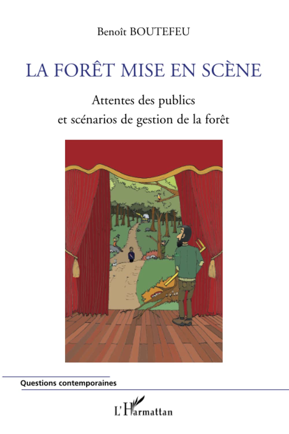 La forêt mise en scène: Attentes des publics et scénarios de gestion de la forêt Mathematics