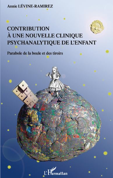 Contribution à une nouvelle clinique psychanalytique de l'enfant : Parabole de la boule et des tiroirs book