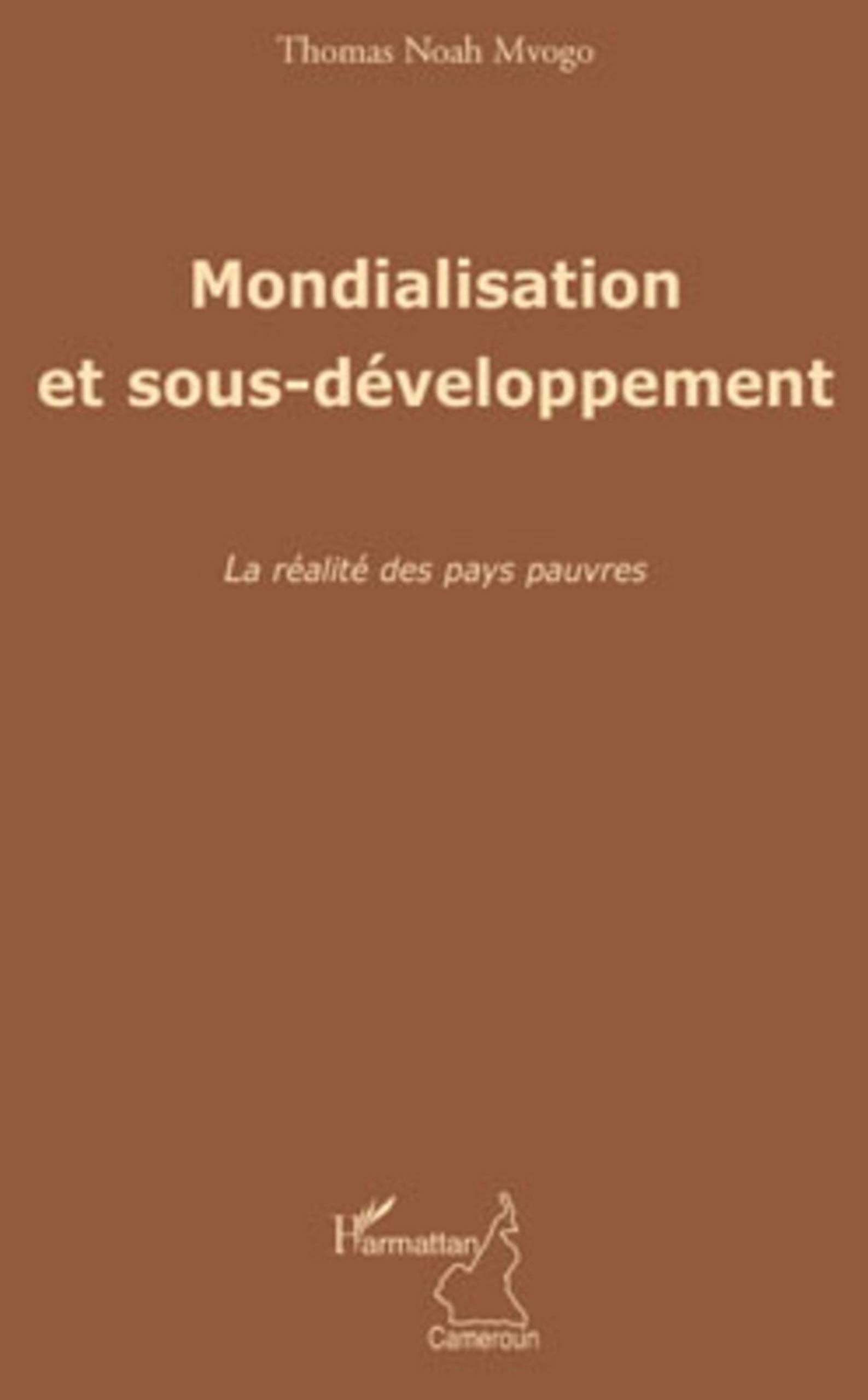 Mondialisation et sous-développement: La réalité des pays pauvres book