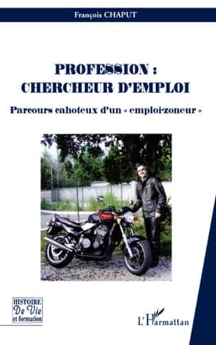 Profession : chercheur d'emploi : Parcours cahoteux d'un book