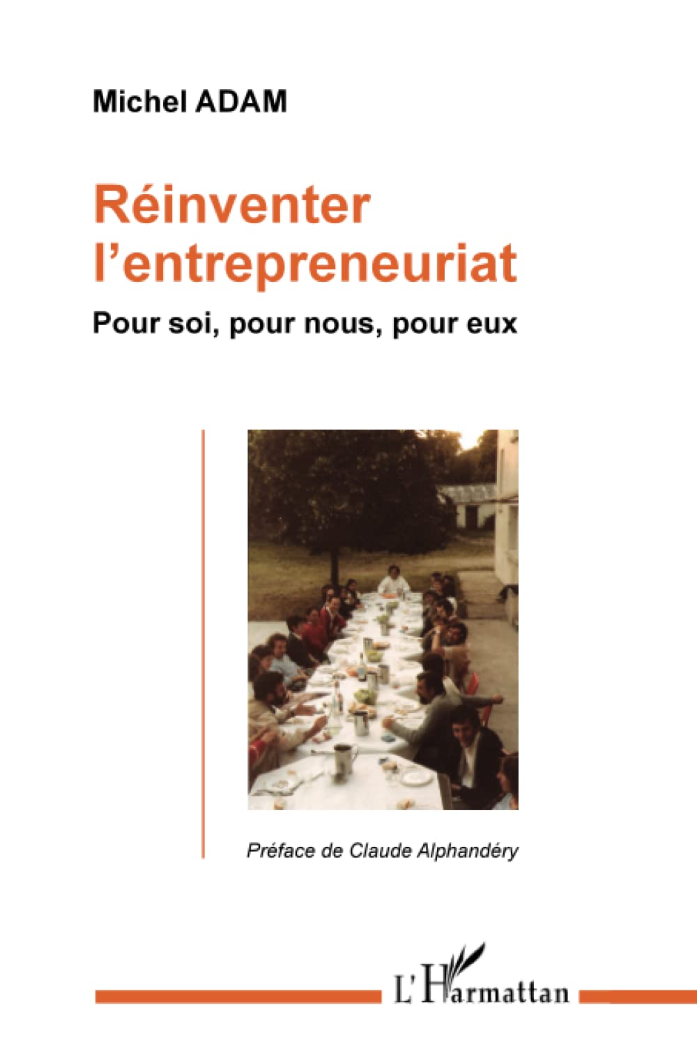 Réinventer l'entrepreneuriat: Pour soi, pour nous, pour eux book