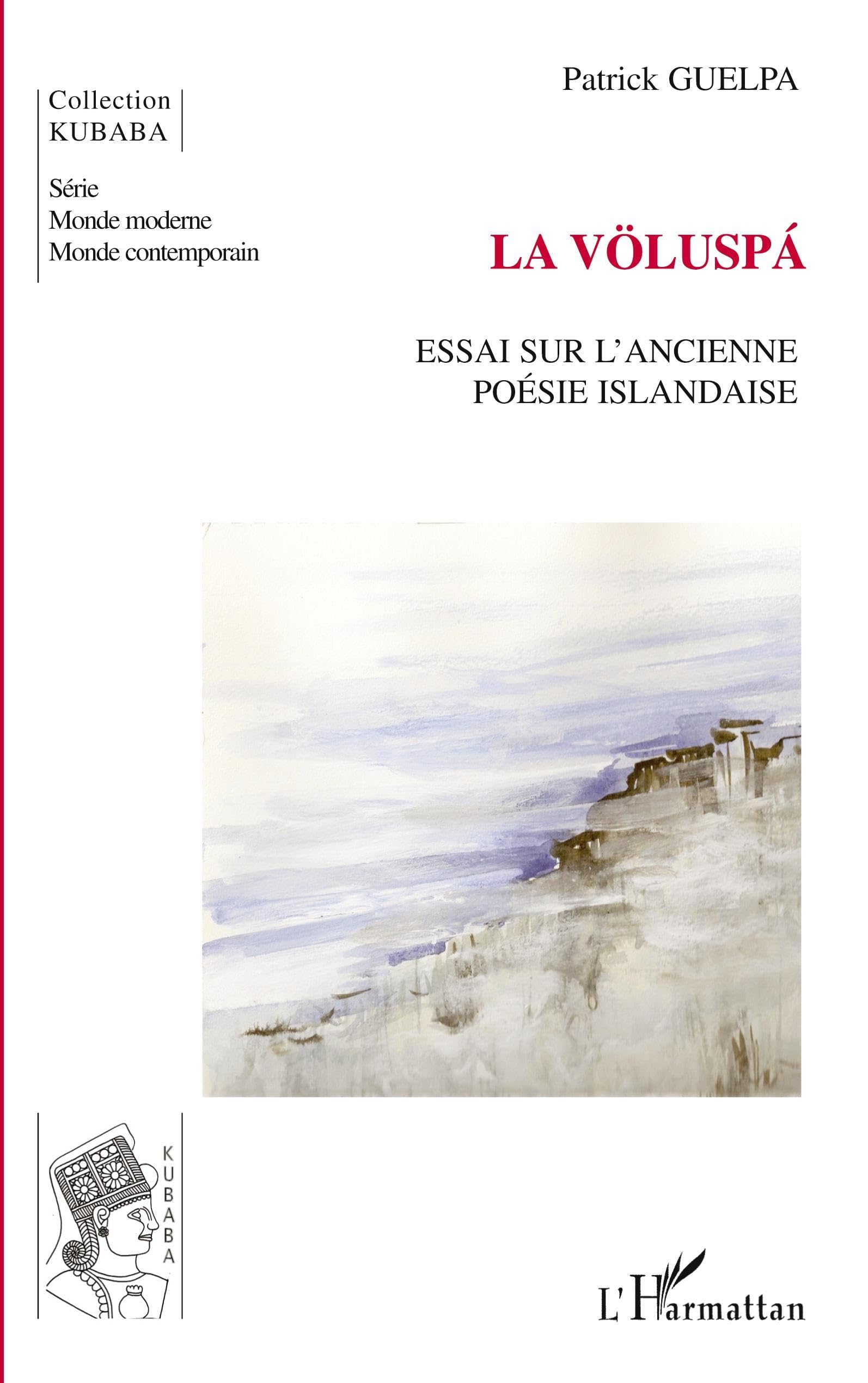 La Völuspa: Essai sur l'ancienne poésie islandaise Poetry