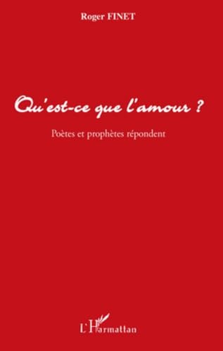 Qu'Est Ce Que l'Amour Poetes et Prophetes Repondent: Poètes et prophètes répondent Poetry
