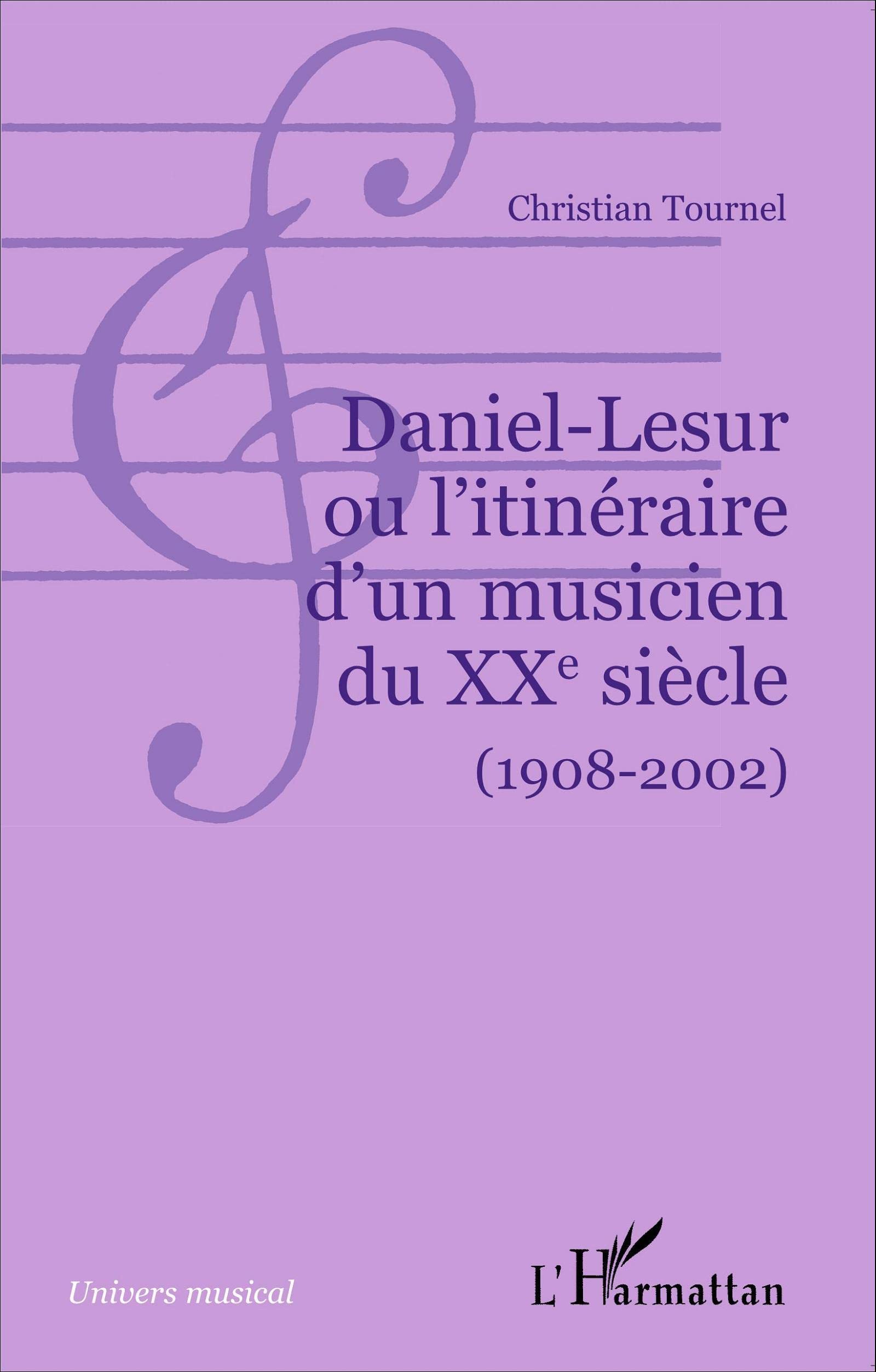 Daniel-Lesur ou l'itinéraire d'un musicien du XXe siècle (1908-2002) book