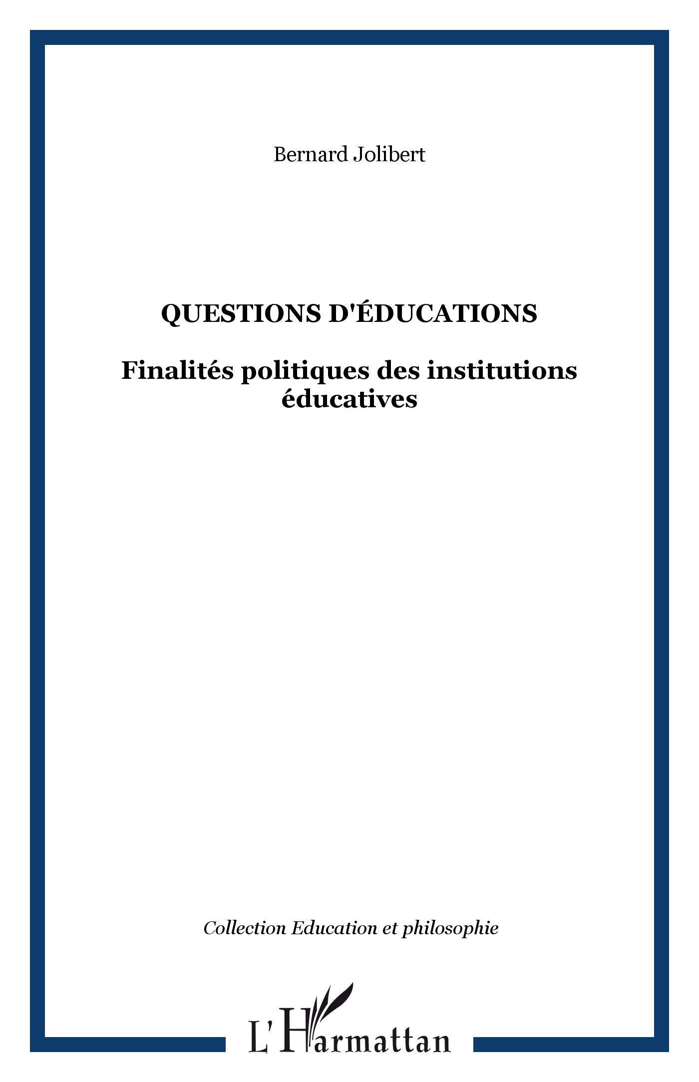Questions d'éducations: Finalités politiques des institutions éducatives book