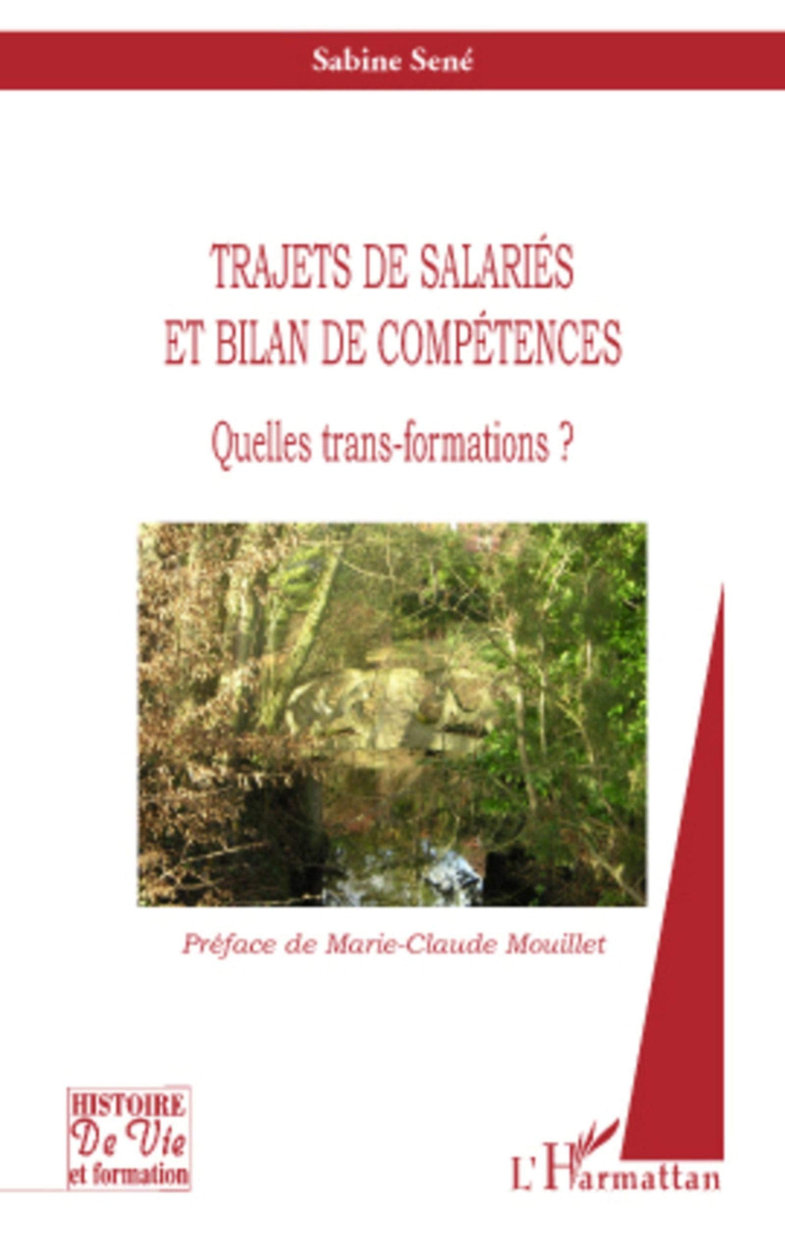 Trajets de salariés et bilan de compétences: Quelles trans-formations ? Science