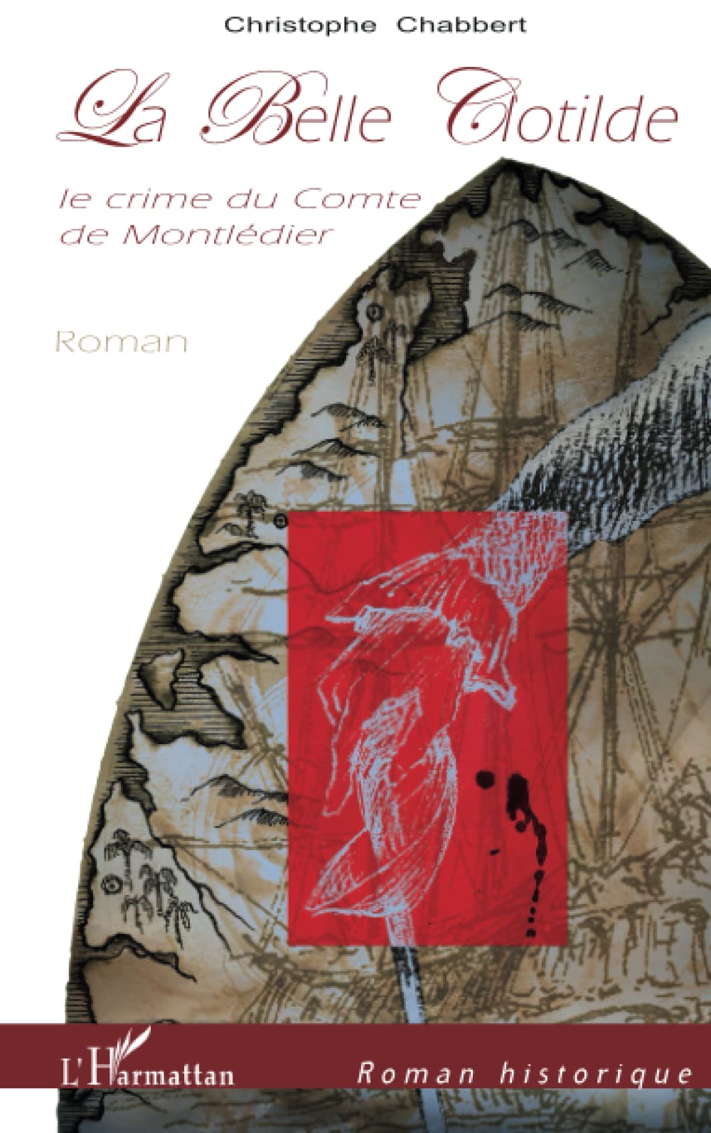 La Belle Clotilde: Le crime du Comte de Montlédier Roman Classics