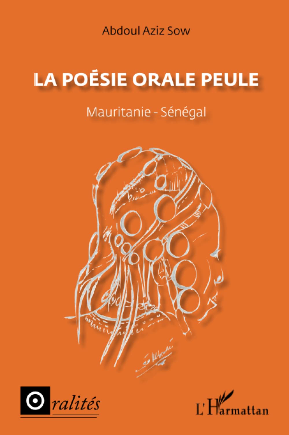 La poésie orale peule: Mauritanie - Sénégal book
