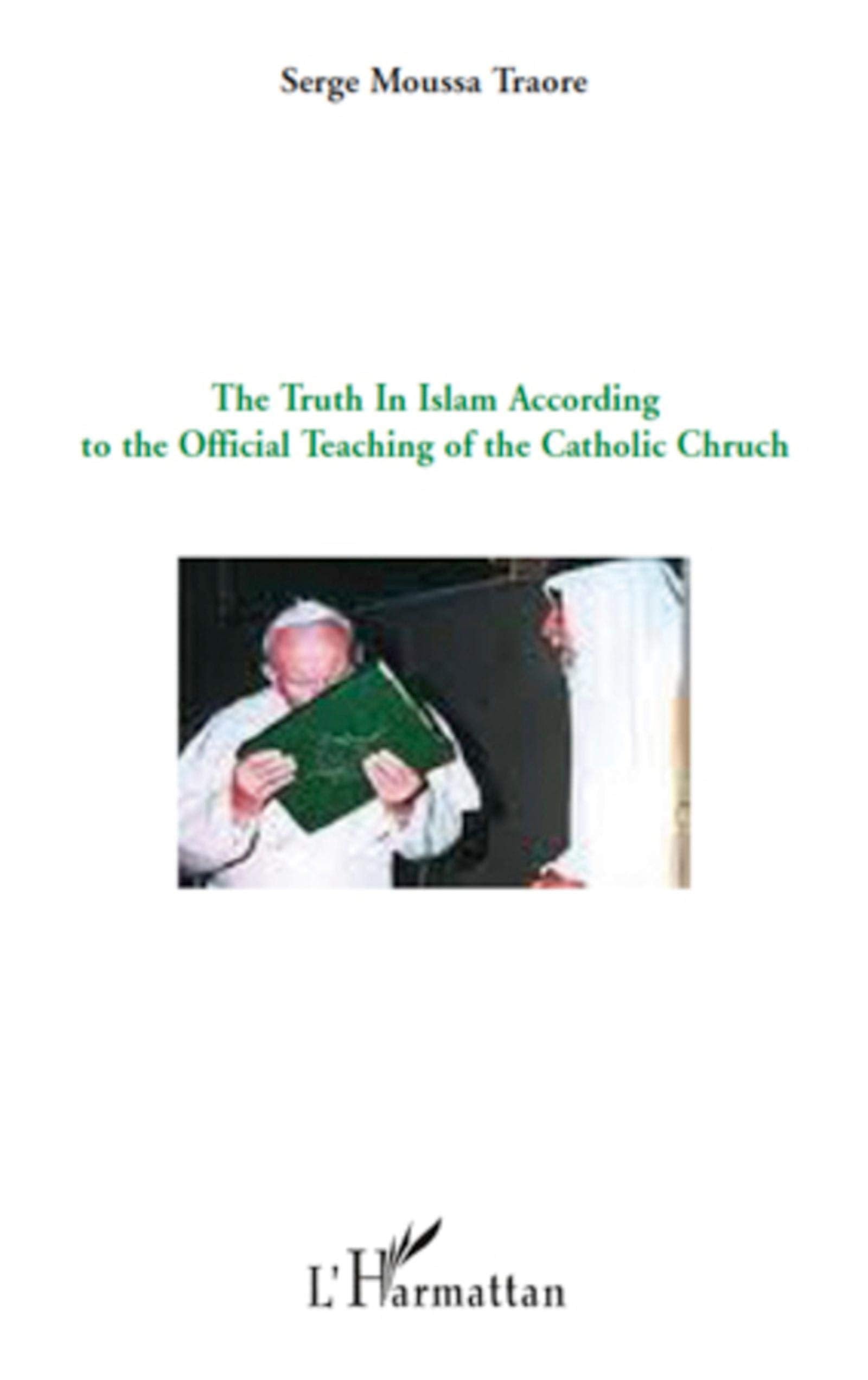 The truth in Islam according to the official teaching of the catholic church Religion & Esotericism