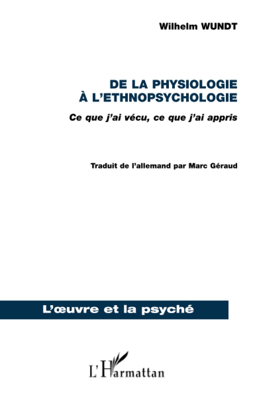 De la physiologie à l'ethnopsychologie: Ce que j'ai vécu, ce que j'ai appris book