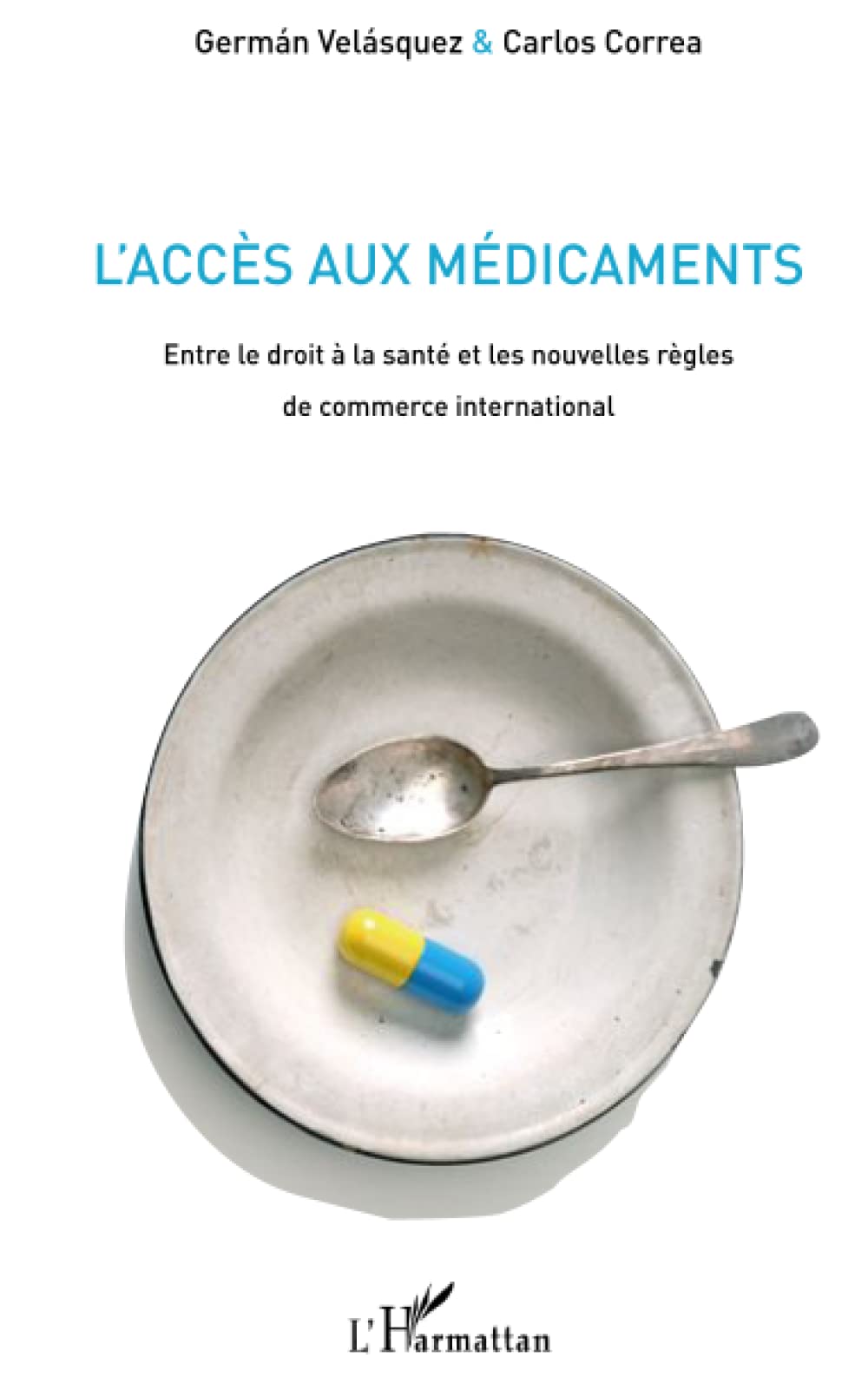 L'accès aux médicaments: Entre le droit à la santé et les nouvelles règles de commerce international book
