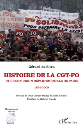 Histoire de la CGT-FO et de son Union Départementale de Paris : 1895-2009 Politics & History