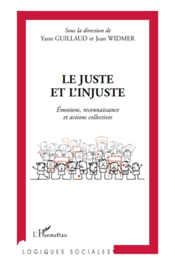 Le juste et l'injuste: Emotions, reconnaissance et actions collectives book